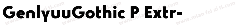 GenlyuuGothic P Extr字体转换